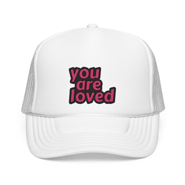 You Are Loved - White/White Embroidered Foam Trucker Hat