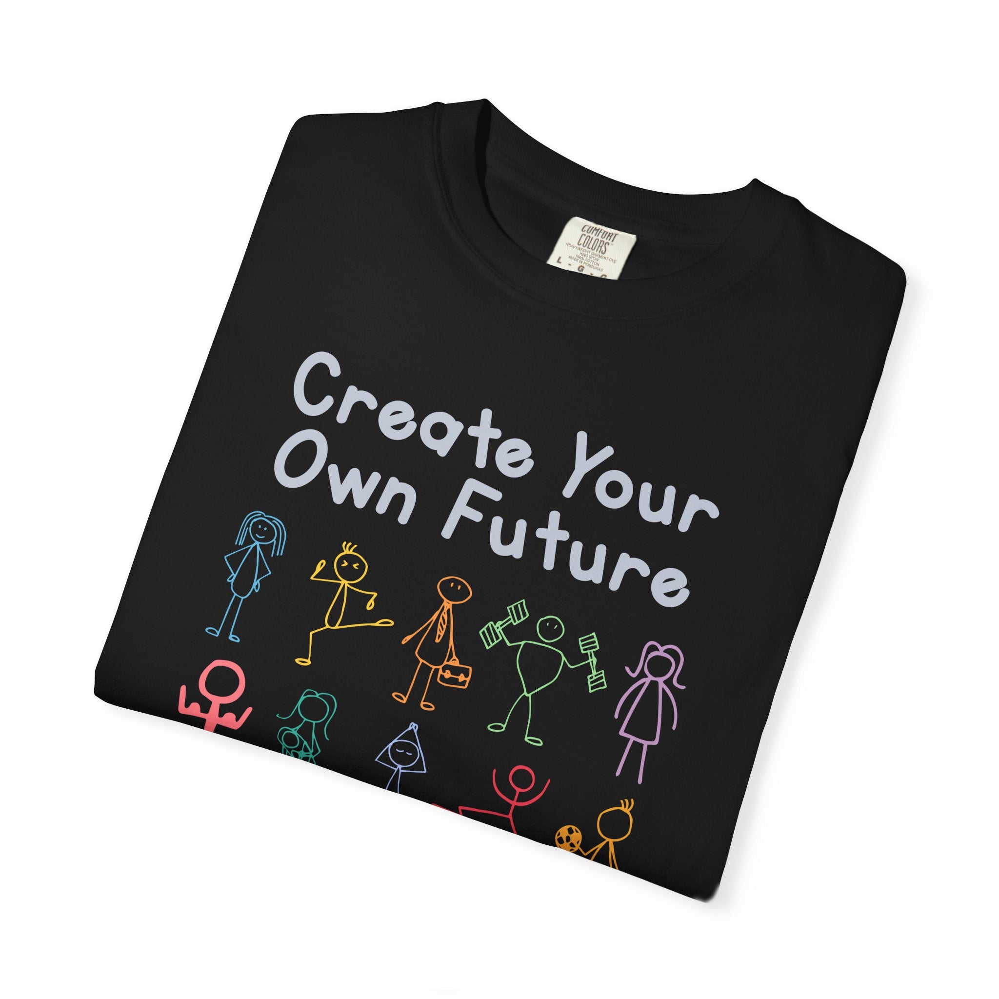 Create Your Own Future 100% Cotton T-Shirt