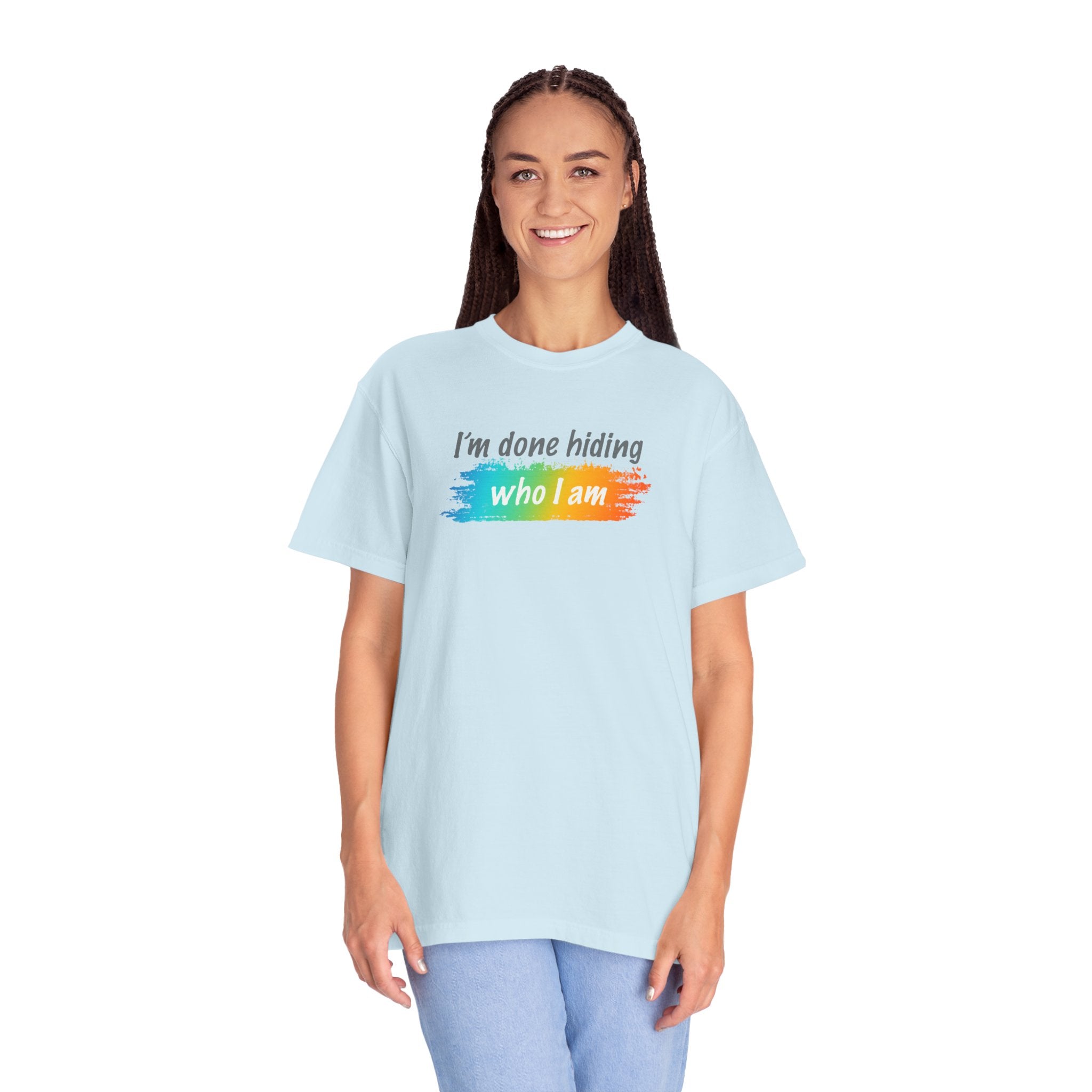 Pride Statement T-Shirt - I'm Done Hiding Who I Am