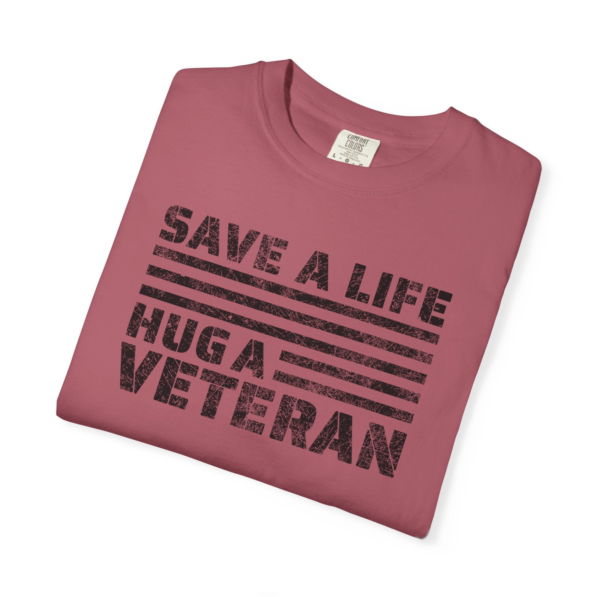 Save A Life; Hug A Veteran - 100% Cotton T-Shirt