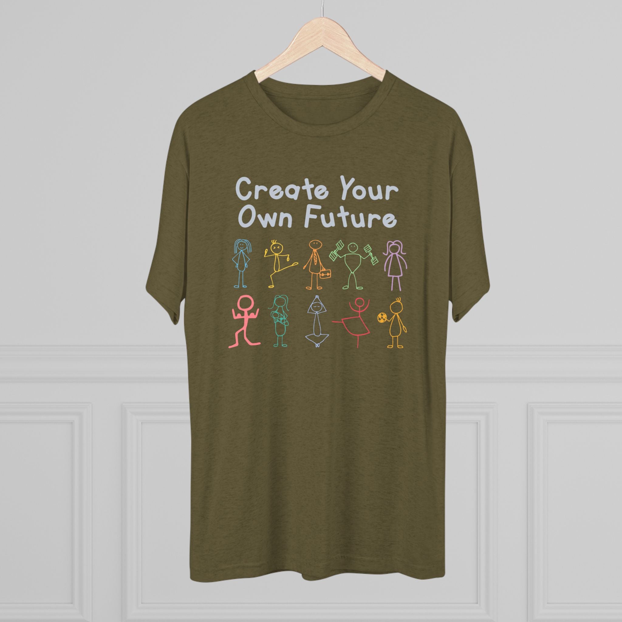 Create Your Own Future Tri-Blend T-Shirt