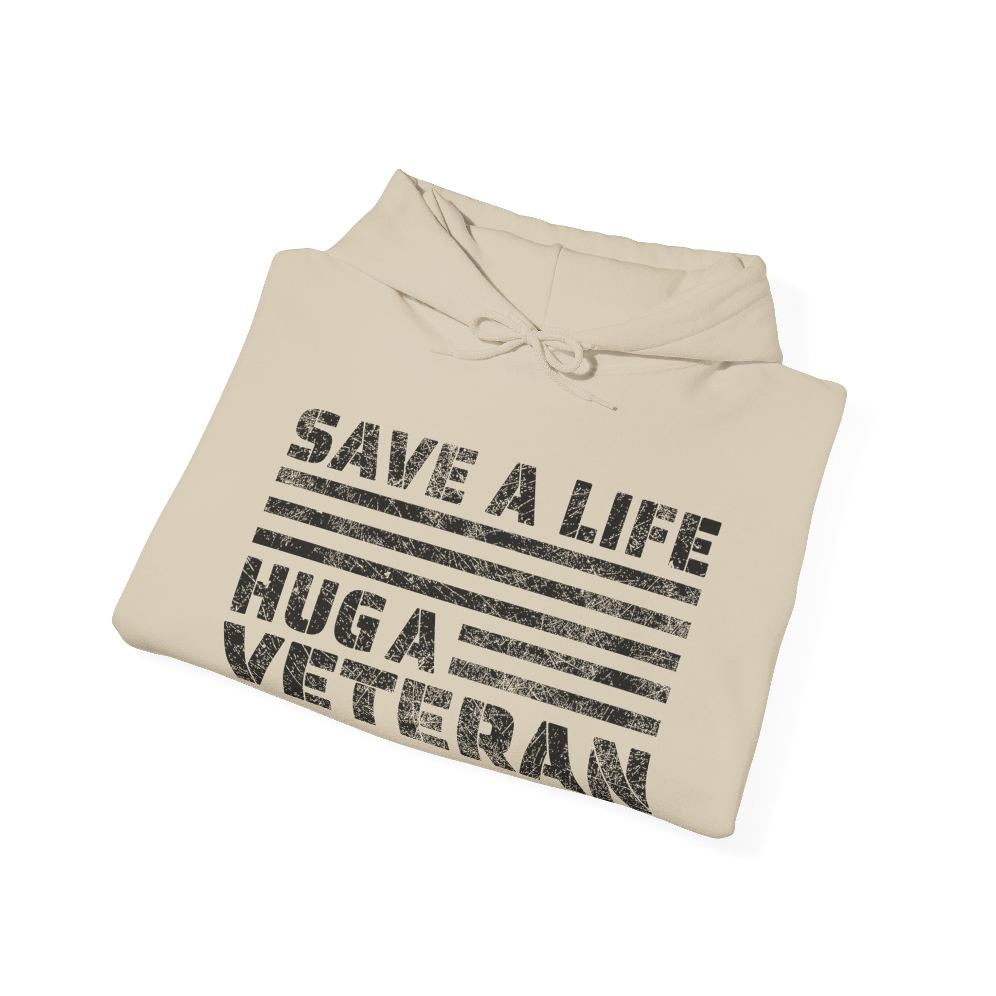 Save A Life; Hug A Veteran - Hoodie