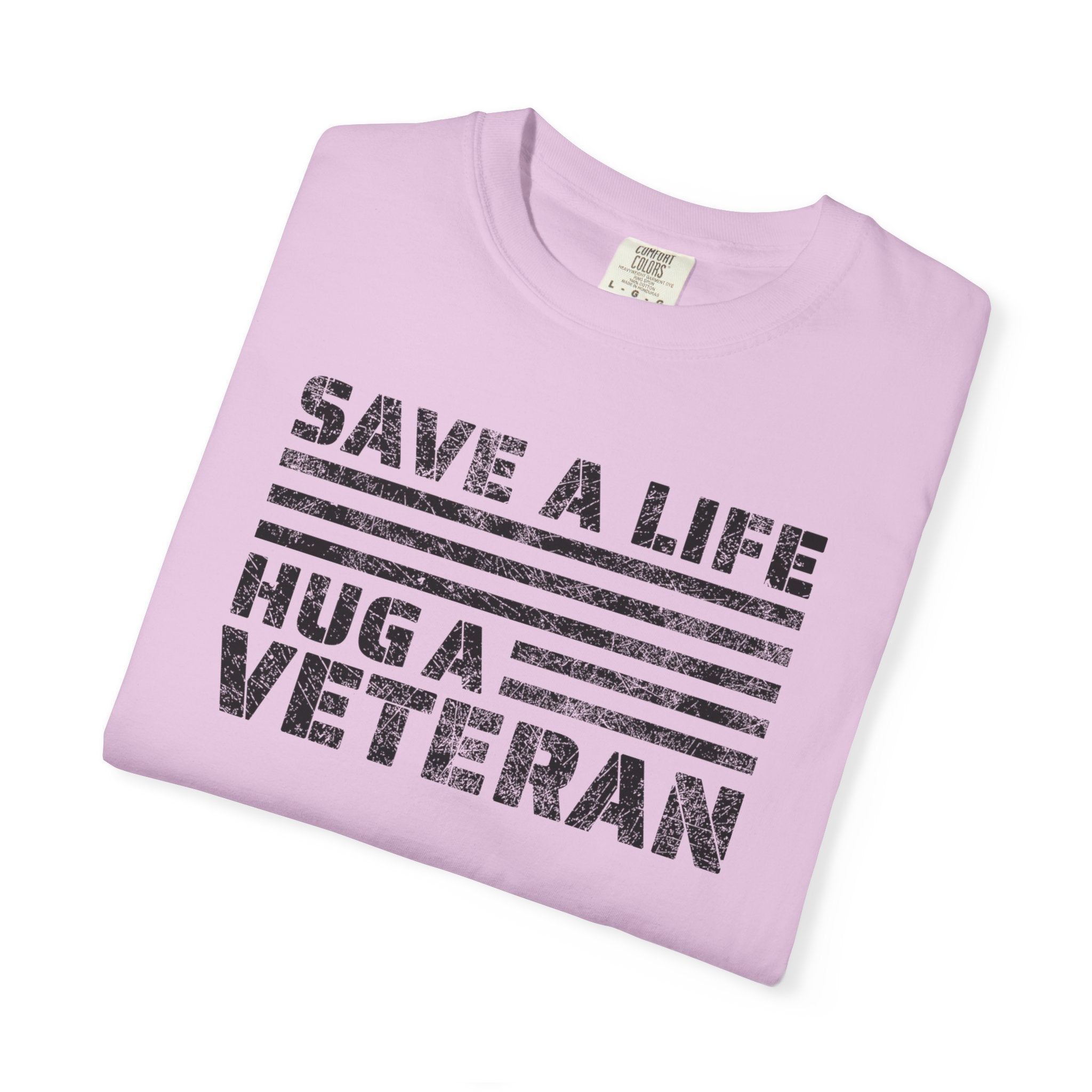 Save A Life; Hug A Veteran - 100% Cotton T-Shirt