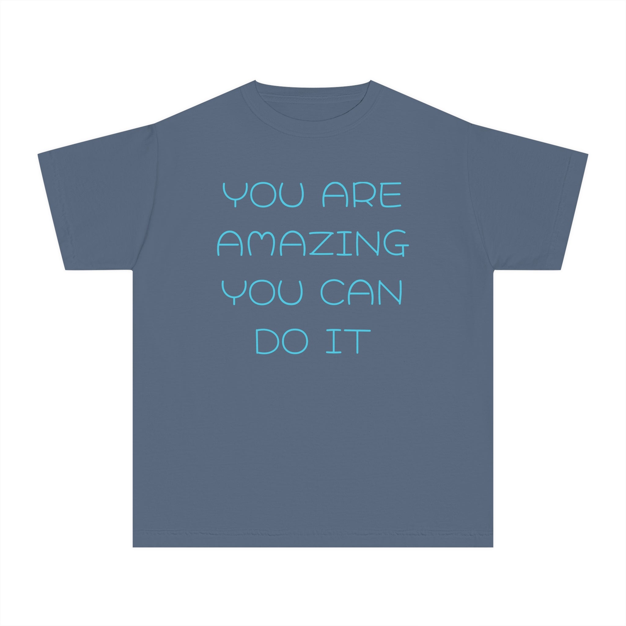 Youth - You Are Amazing You Can Do It T-shirt