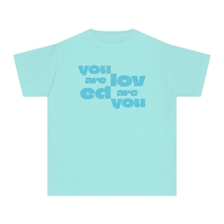 Youth - You Are Loved Are You T-shirt