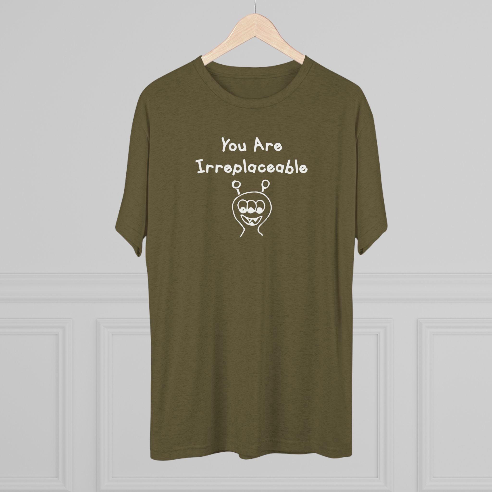 You Are Irreplaceable Alien Tri-Blend T-Shirt