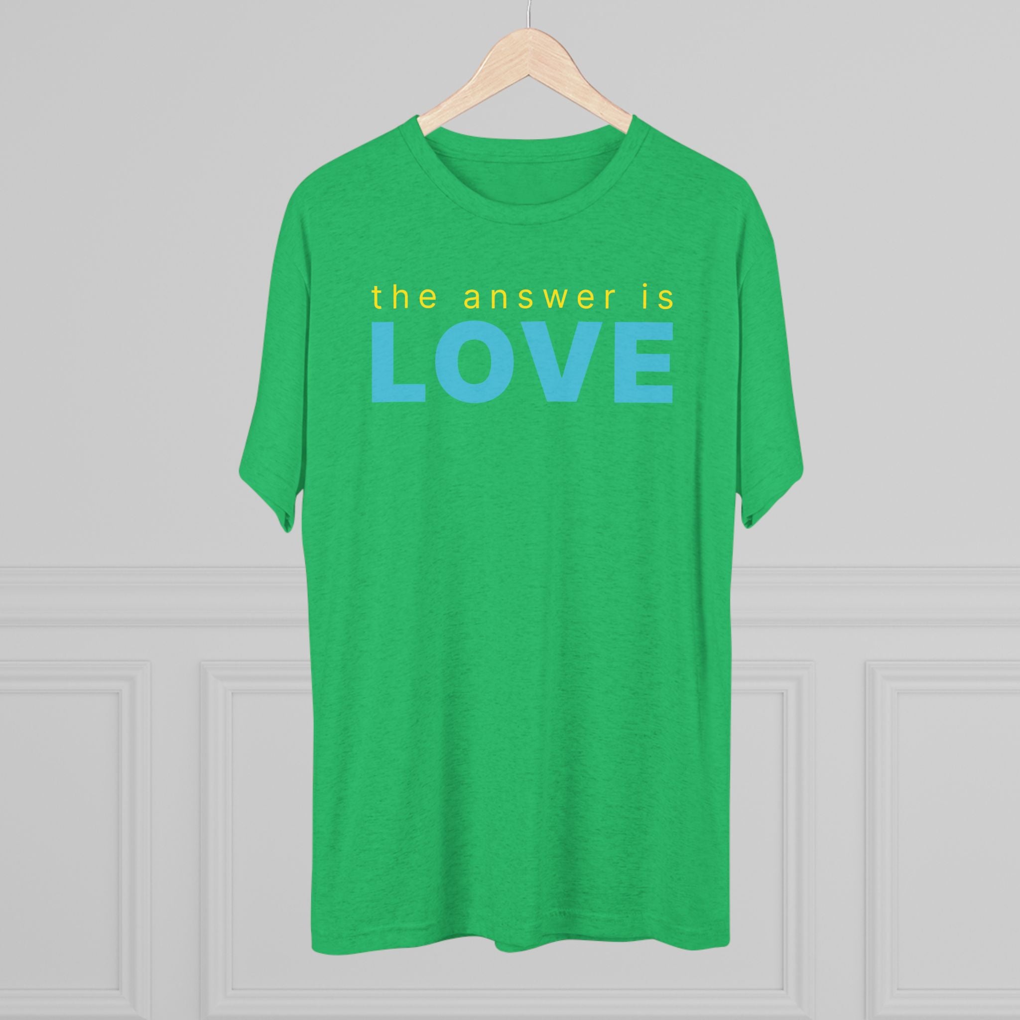 The Answer Is Love Tri-Blend T-Shirt