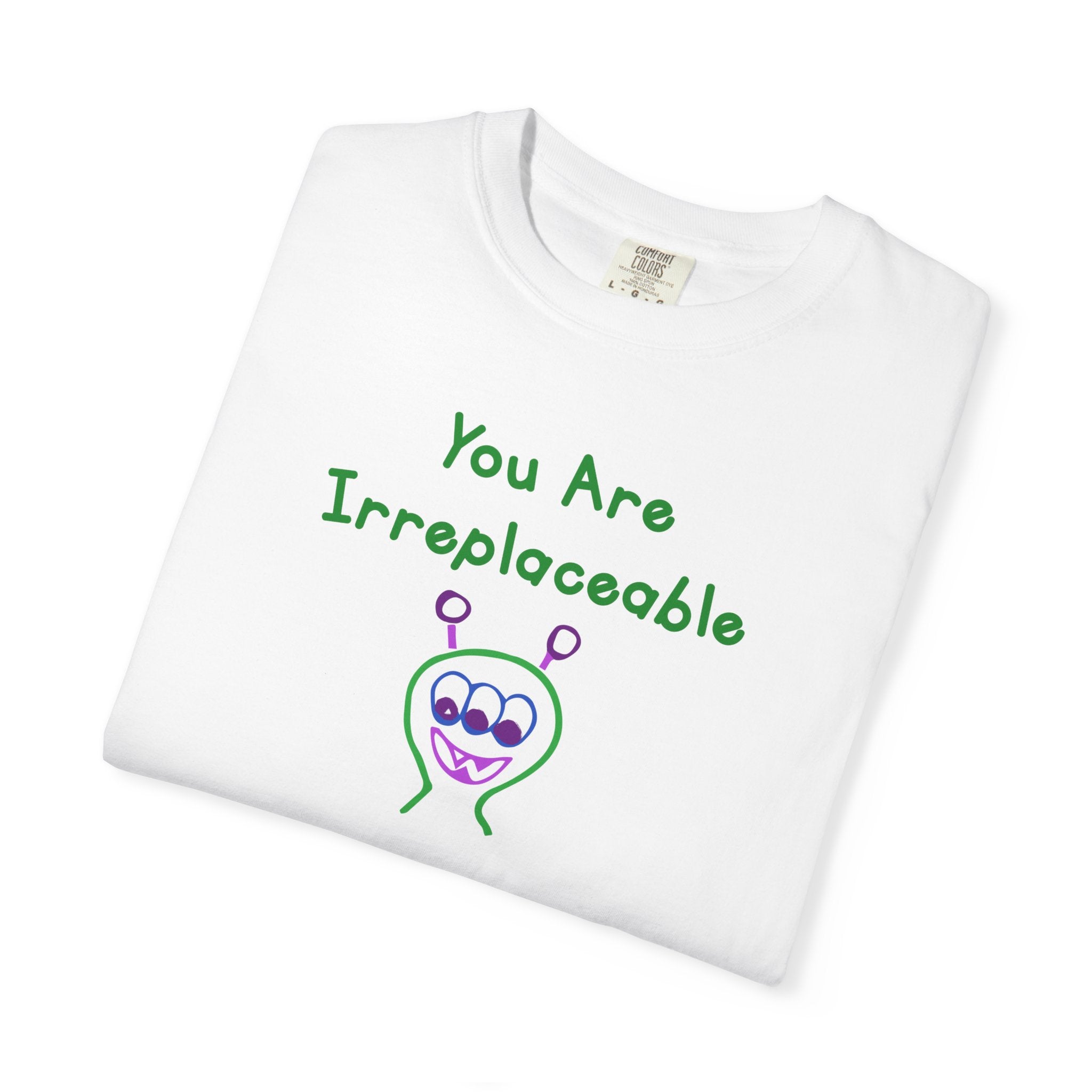 You Are Irreplaceable Alien 100% Cotton T-Shirt