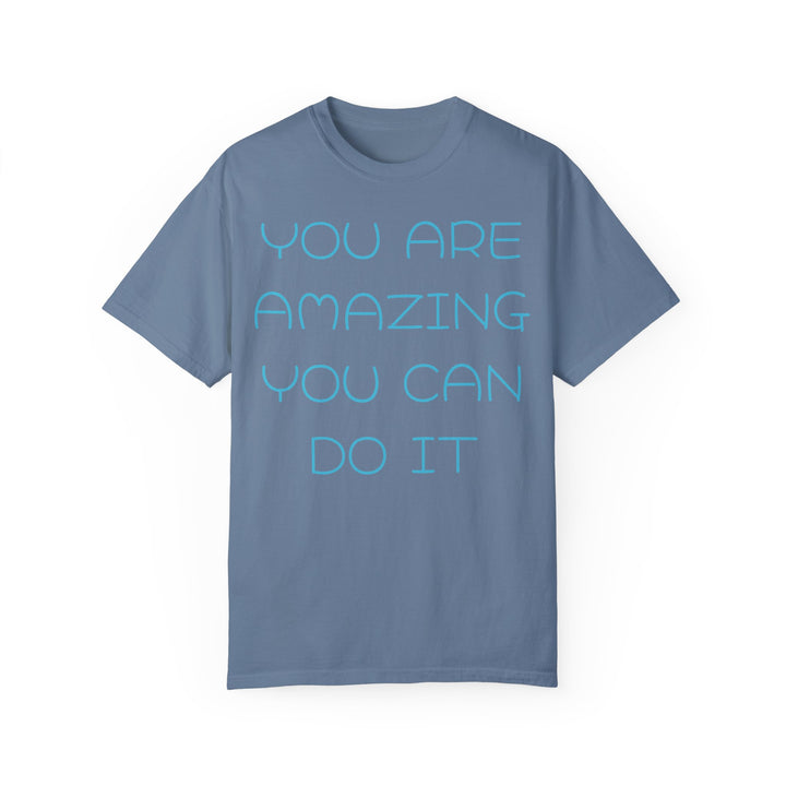 You Are Amazing You Can Do It T-shirt