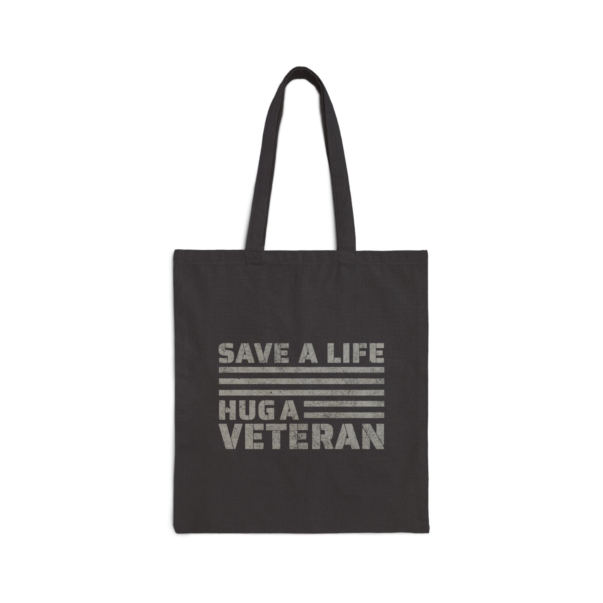 Save A Life; Hug A Veteran - Black 100% Cotton Tote Bag