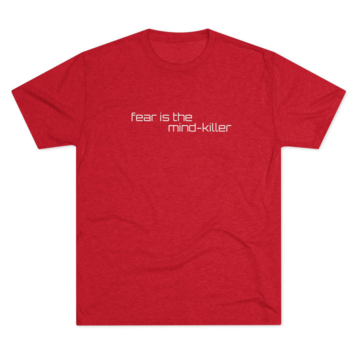 Fear Is The Mind-Killer T-Shirt