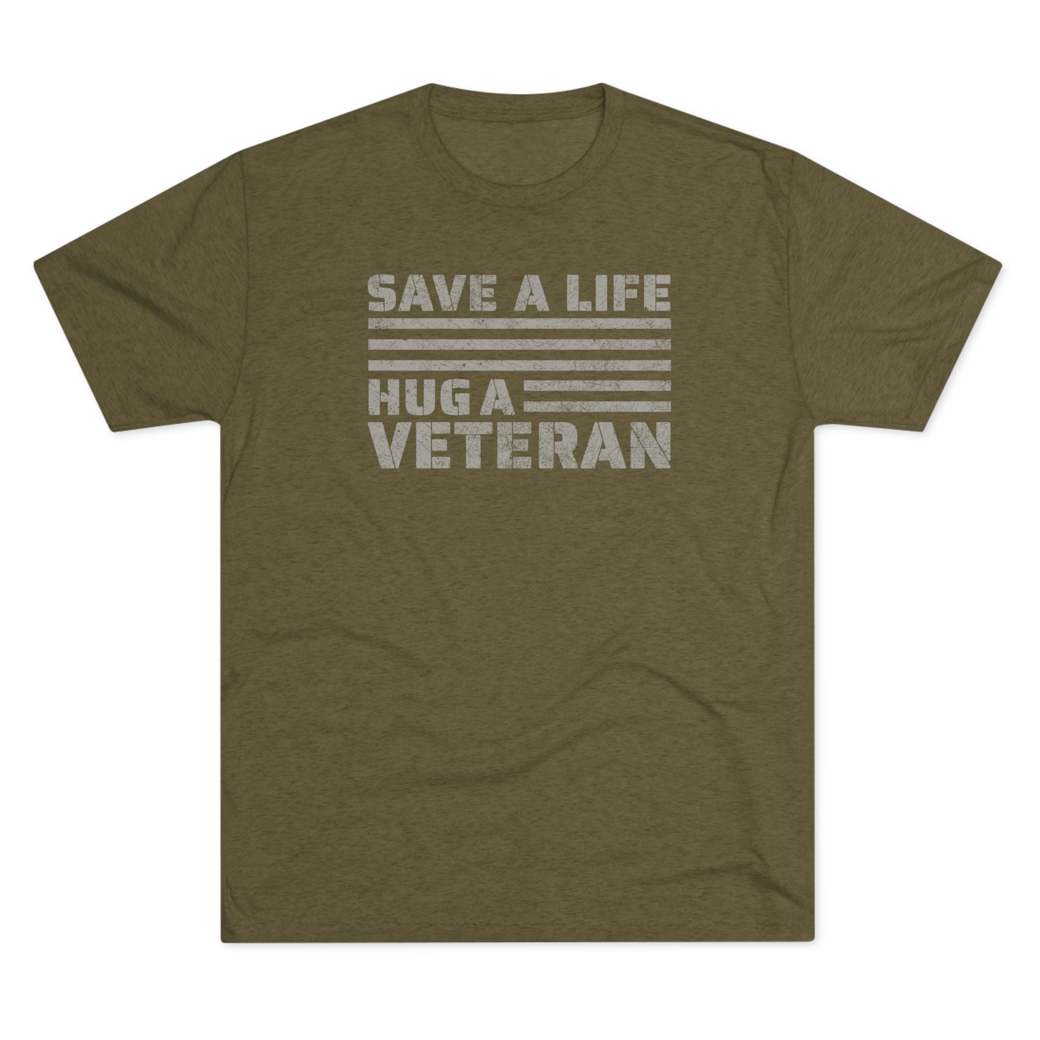 Save A Life; Hug A Veteran - Tri-Blend T-Shirt