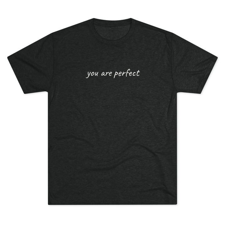 You Are Perfect T-Shirt