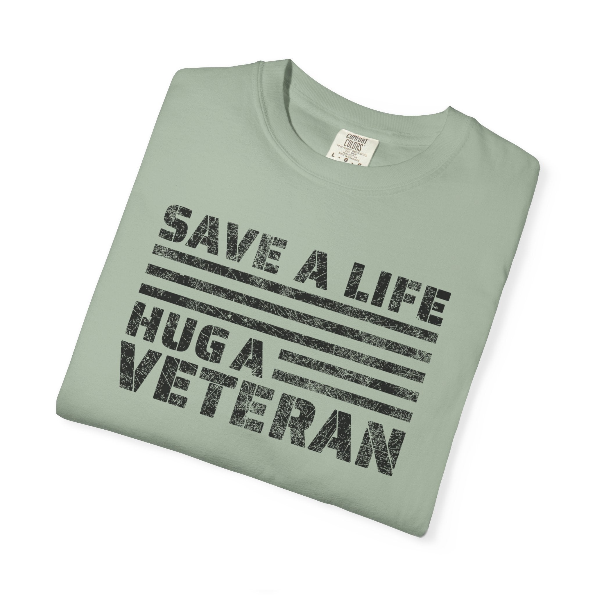 Save A Life; Hug A Veteran - 100% Cotton T-Shirt