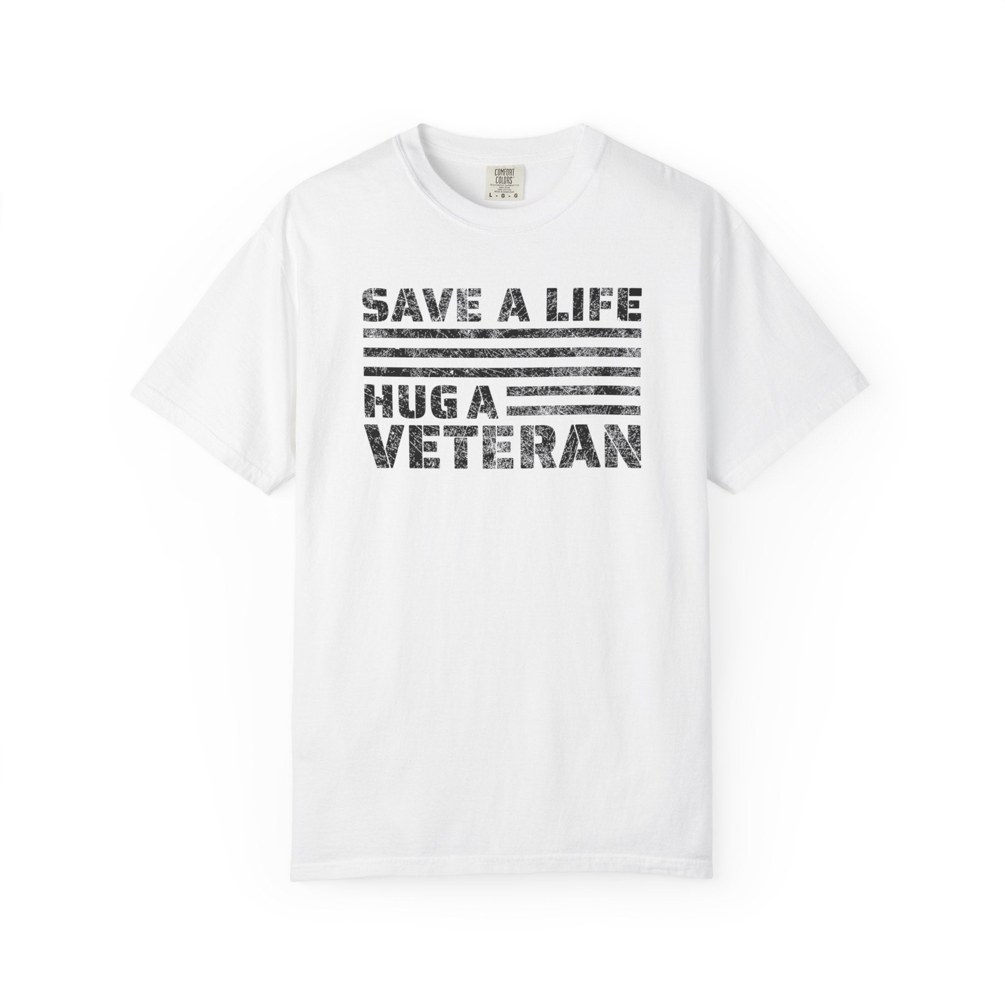Save A Life; Hug A Veteran - 100% Cotton T-Shirt