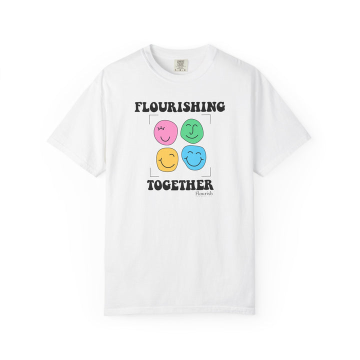 Faces Flourishing Together T-Shirt - Flourish Therapy Collection