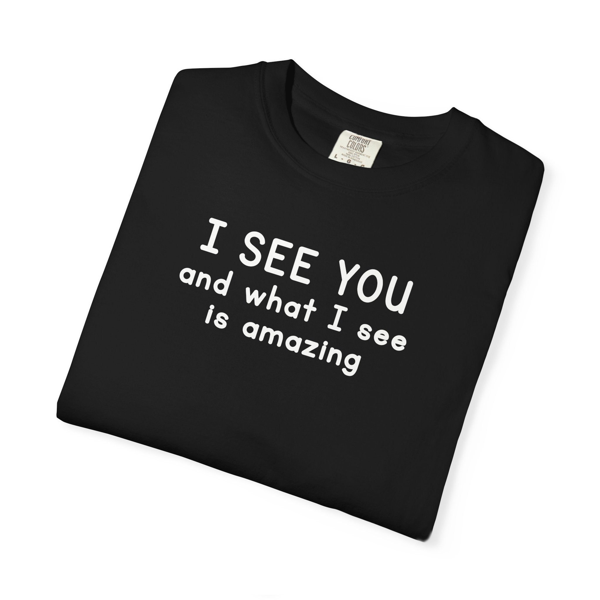 I SEE YOU Bold White 100% Cotton T-Shirt