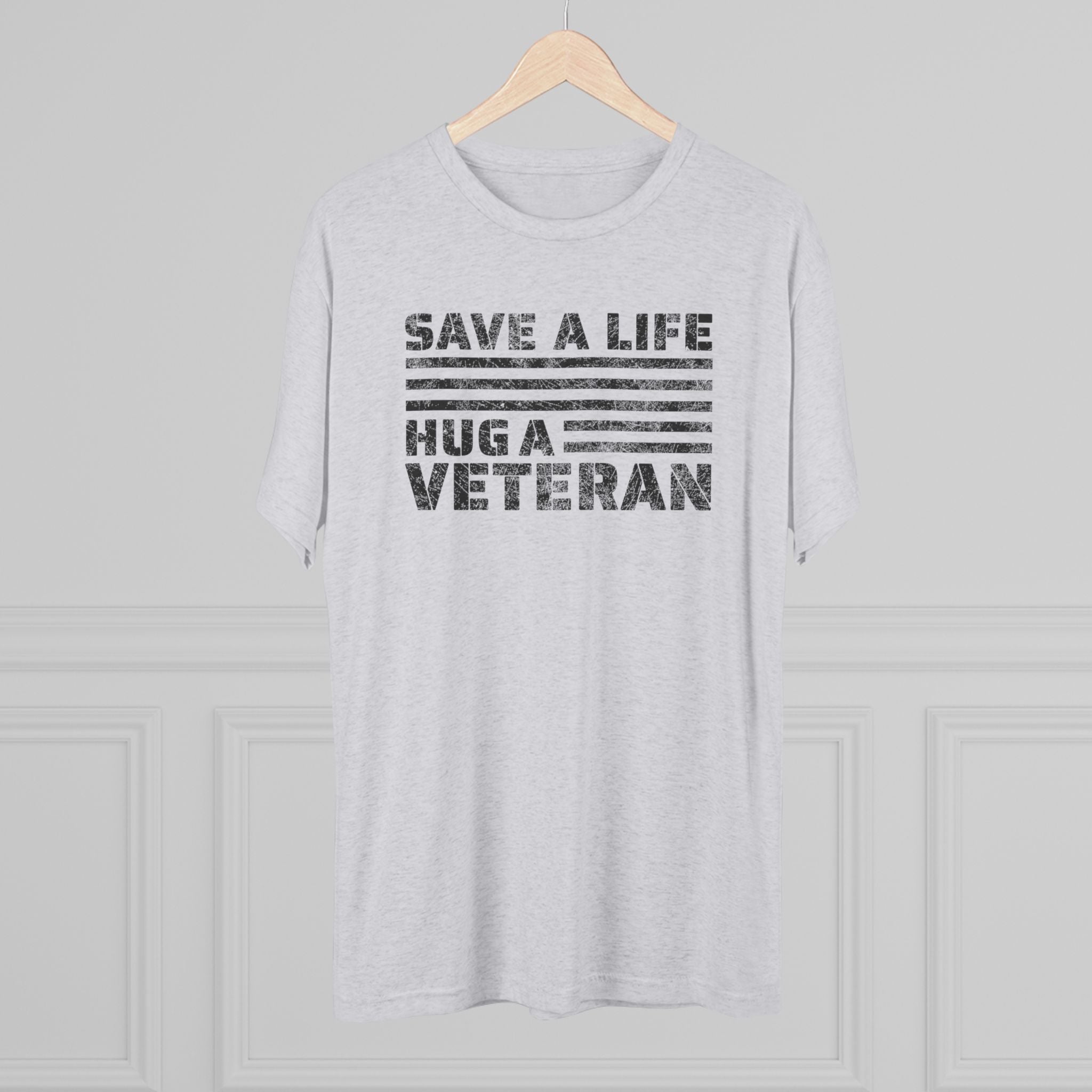 Save A Life; Hug A Veteran - Tri-Blend T-Shirt