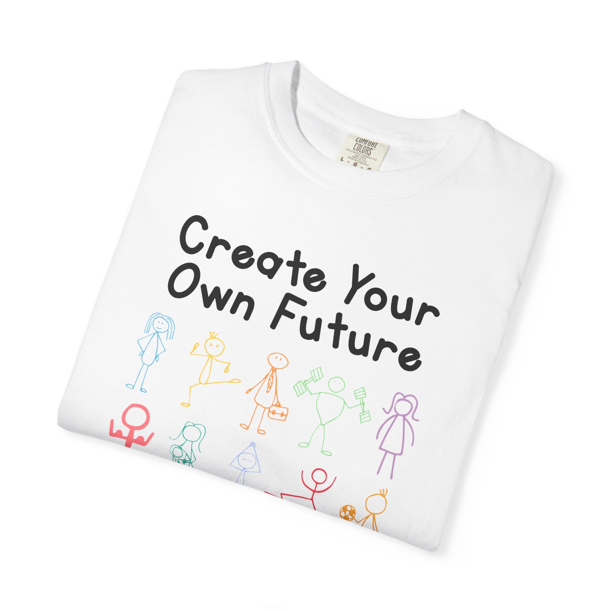 Create Your Own Future 100% Cotton T-Shirt