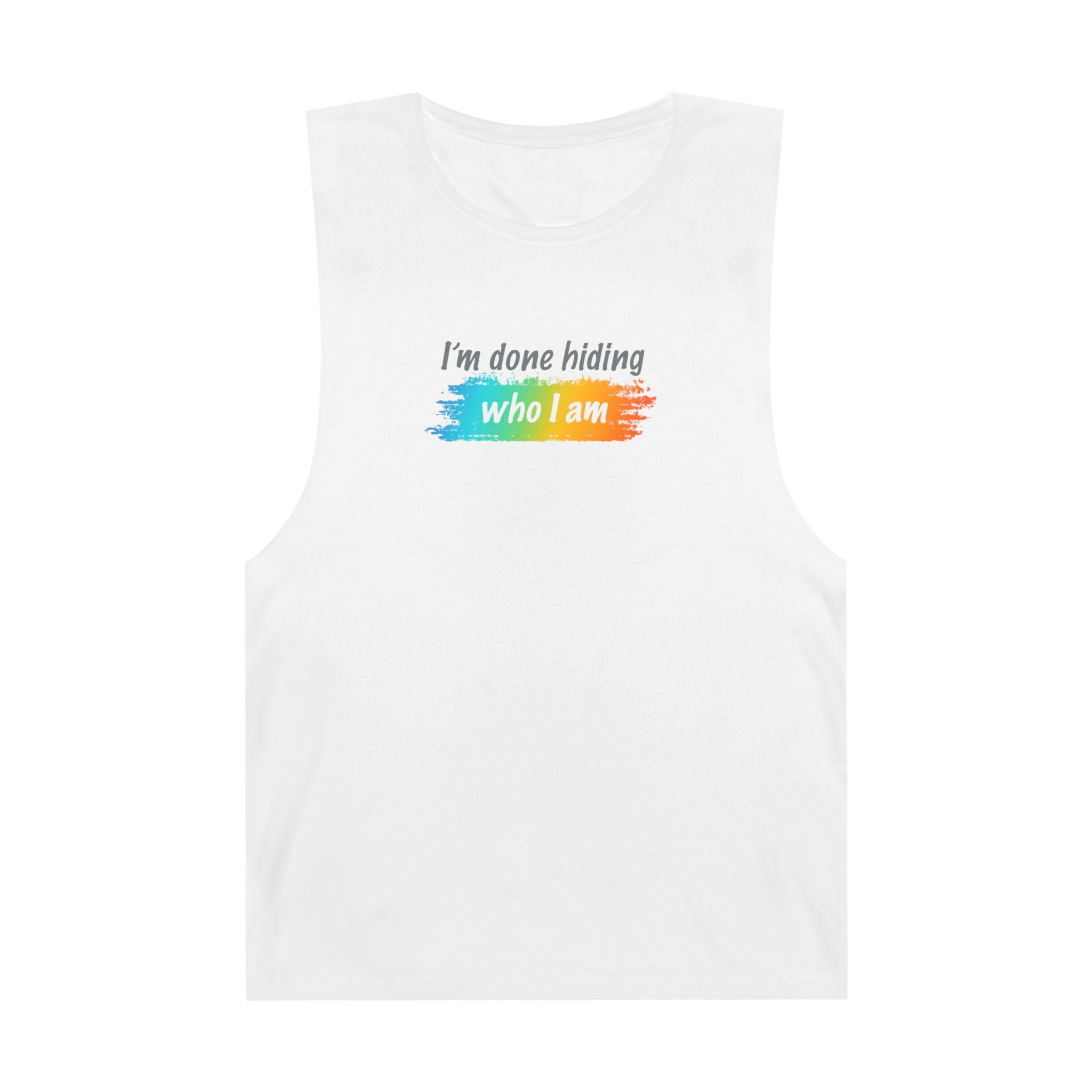 Pride Statement Sleeveless Tank - I'm Done Hiding Who I Am
