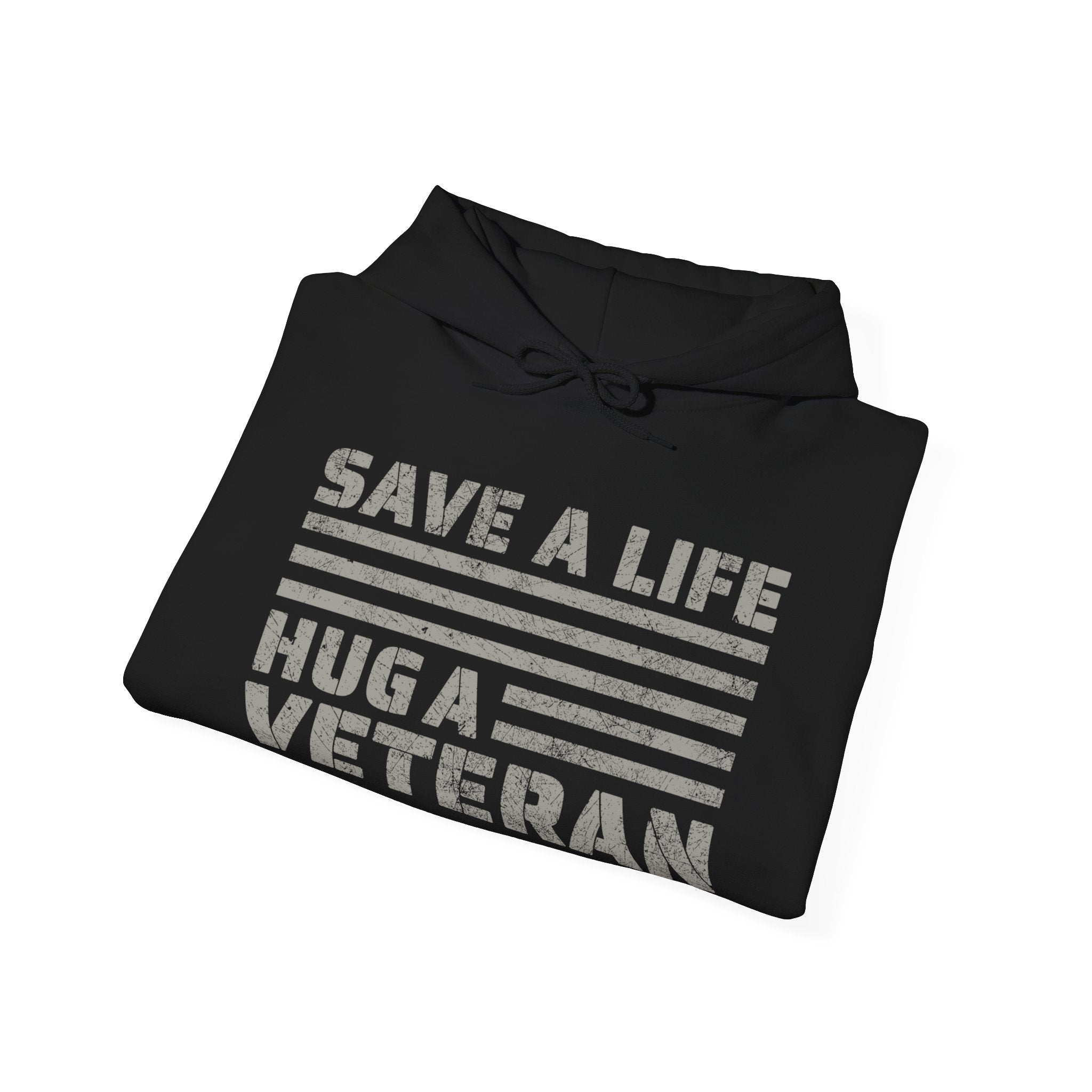 Save A Life; Hug A Veteran - Hoodie