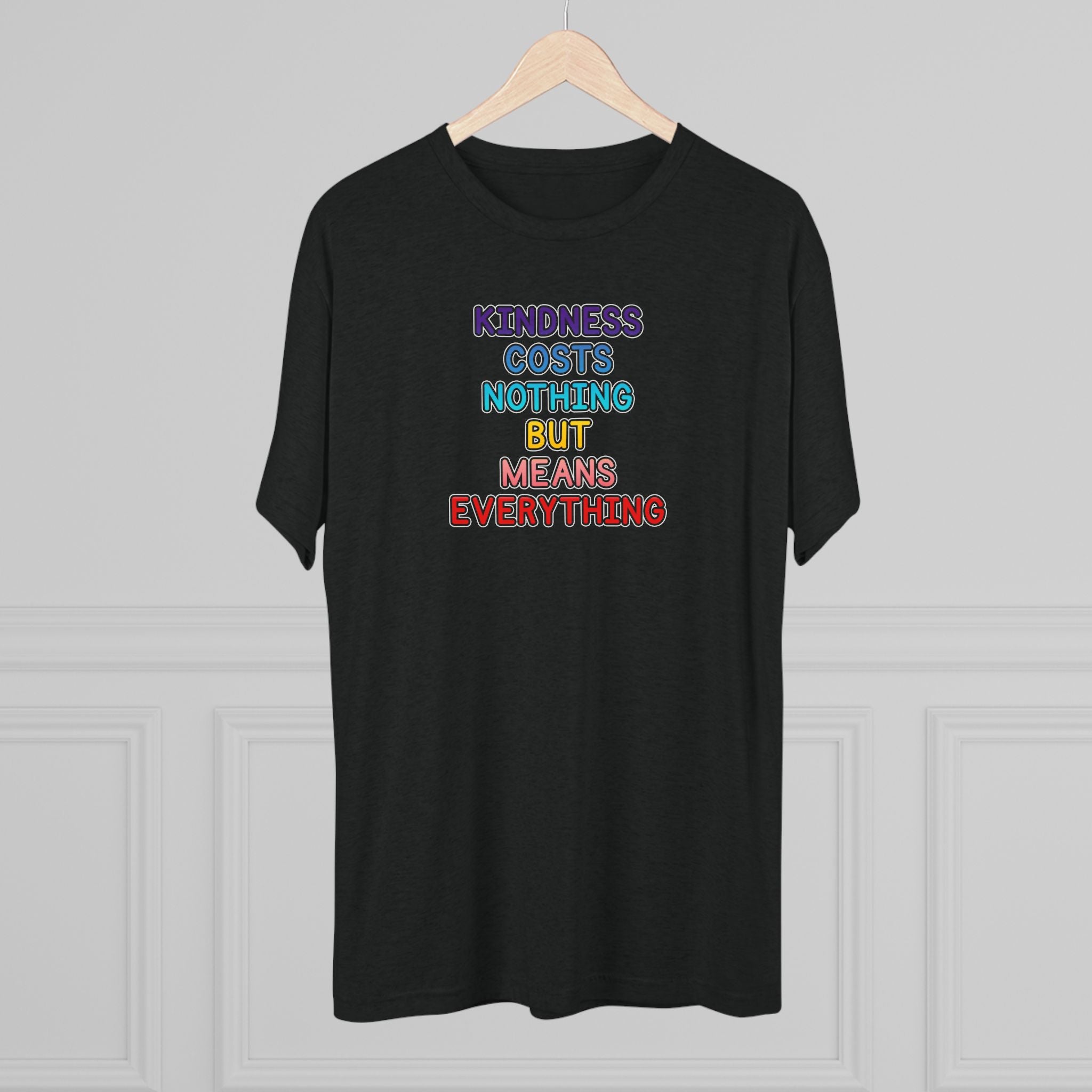 Kindness Costs Nothing Rainbow Tri-Blend T-Shirt