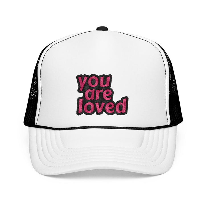 You Are Loved - White/Black Embroidered Foam Trucker Hat