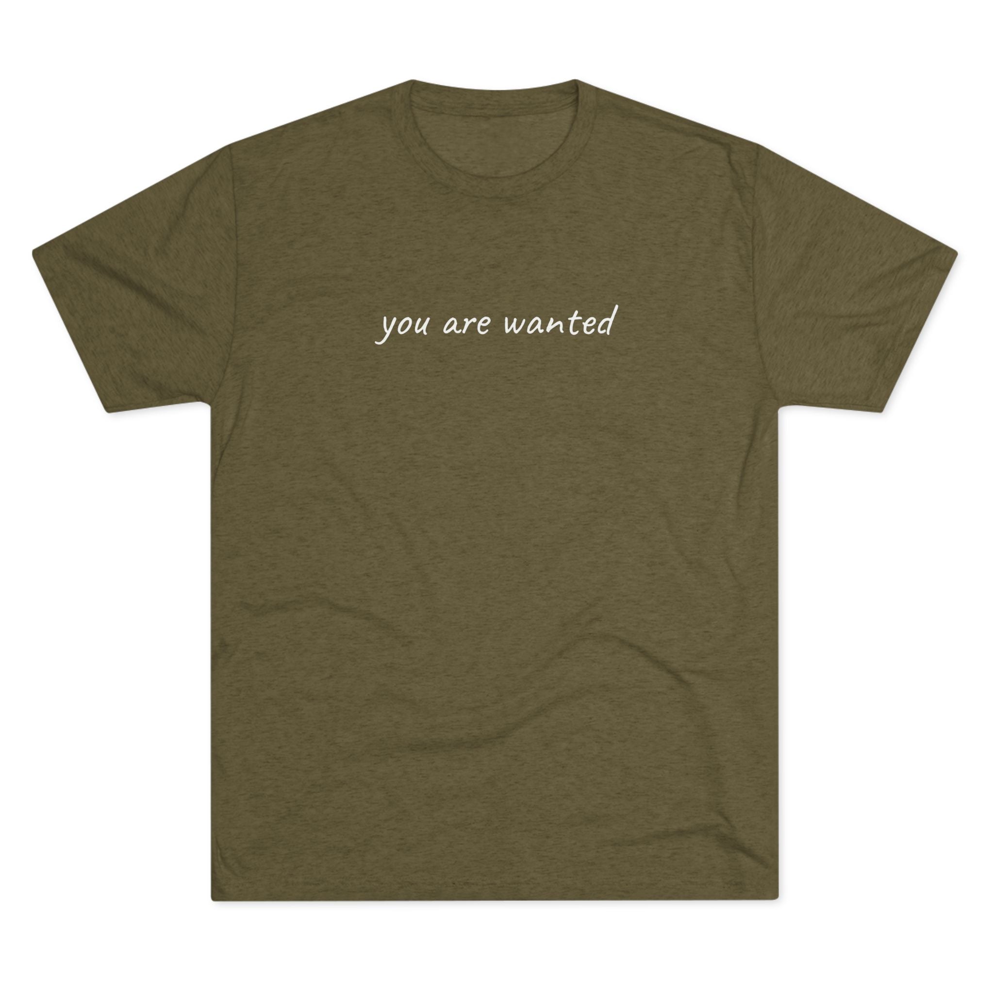 You Are Wanted Tri-Blend T-Shirt