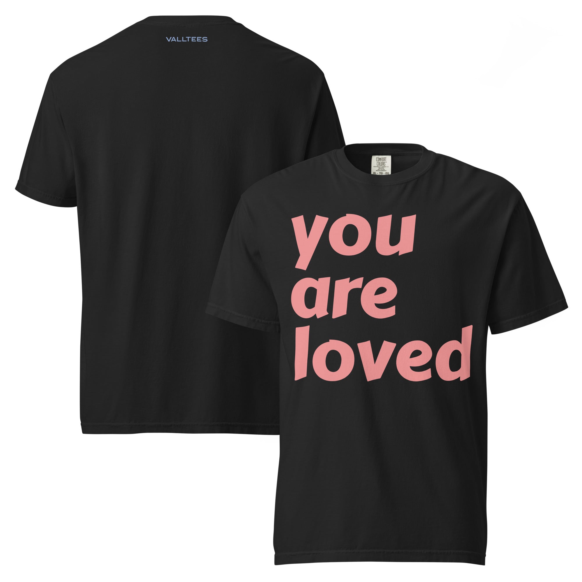 You Are Loved in Pink Bold 100% Cotton T-shirt – Valltees